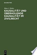 Kausalität und überholende Kausalität im Zivilrecht /