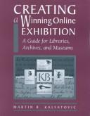 Creating a winning online exhibition : a guide for libraries, archives, and museums /