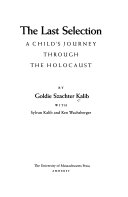 The last selection : a child's journey through the Holocaust /