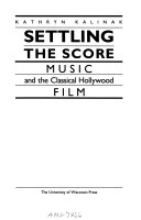 Settling the score : music and the classical Hollywood film /