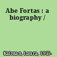 Abe Fortas : a biography /