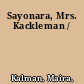 Sayonara, Mrs. Kackleman /