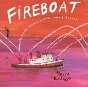 Fireboat : the heroic adventures of the John J. Harvey /