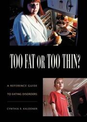 Too fat or too thin? : a reference guide to eating disorders /