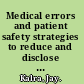 Medical errors and patient safety strategies to reduce and disclose medical errors and improve patient safety /