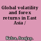 Global volatility and forex returns in East Asia /
