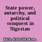 State power, autarchy, and political conquest in Nigerian federalism