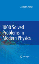 1000 solved problems in modern physics /