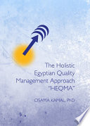 The holistic Egyptian quality management approach 'HEQMA' /