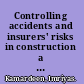 Controlling accidents and insurers' risks in construction a fuzzy knowledge-based approach /