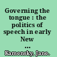 Governing the tongue : the politics of speech in early New England /