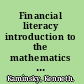 Financial literacy introduction to the mathematics of interest, annuities, and insurance /