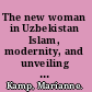 The new woman in Uzbekistan Islam, modernity, and unveiling under communism /