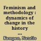 Feminism and methodology : dynamics of change in the history of art and architecture /