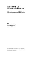 Fictions of feminine desire : disclosures of Heloise /