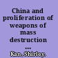 China and proliferation of weapons of mass destruction and missiles policy issues /