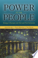 Power to the people : energy in Europe over the last five centuries /