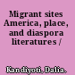 Migrant sites America, place, and diaspora literatures /