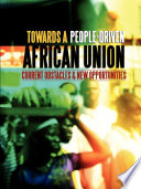 Towards a People-Driven African Union Current Obstacles and New Opportunities