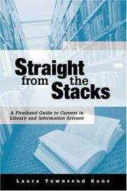 Straight from the stacks : a firsthand guide to careers in library and information science /