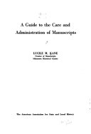 A guide to the care and administration of manuscripts /