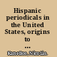 Hispanic periodicals in the United States, origins to 1960 a brief history and comprehensive bibliography /