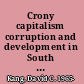 Crony capitalism corruption and development in South Korea and the Philippines /