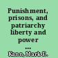 Punishment, prisons, and patriarchy liberty and power in the early American republic /