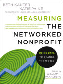 Measuring the networked nonprofit using data to change the world /