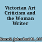 Victorian Art Criticism and the Woman Writer