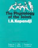 The physiology of the joints : annotated diagrams of the mechanics of the human joints /