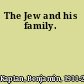 The Jew and his family.