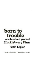 Born to trouble : one hundred years of Huckleberry Finn /