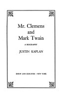 Mr. Clemens and Mark Twain : a biography /