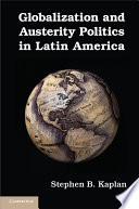 Globalization and austerity politics in Latin America