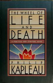 The wheel of life and death : a practical and spiritual guide /