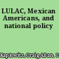 LULAC, Mexican Americans, and national policy
