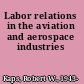 Labor relations in the aviation and aerospace industries