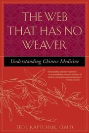 The web that has no weaver : understanding Chinese medicine /