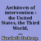 Architects of intervention : the United States, the Third World, and the Cold War, 1946-1962 /