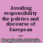 Avoiding responsibility the politics and discourse of European development policy /