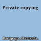 Private copying