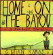 Home on the bayou : a cowboy's story /