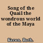 Song of the Quail the wondrous world of the Maya