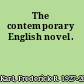 The contemporary English novel.