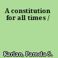 A constitution for all times /