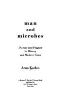 Man and microbes : disease and plagues in history and modern times /