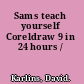 Sams teach yourself Coreldraw 9 in 24 hours /