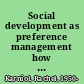 Social development as preference management how infants, children, and parents get what they want from one another /