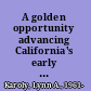 A golden opportunity advancing California's early care and education workforce professional development system /